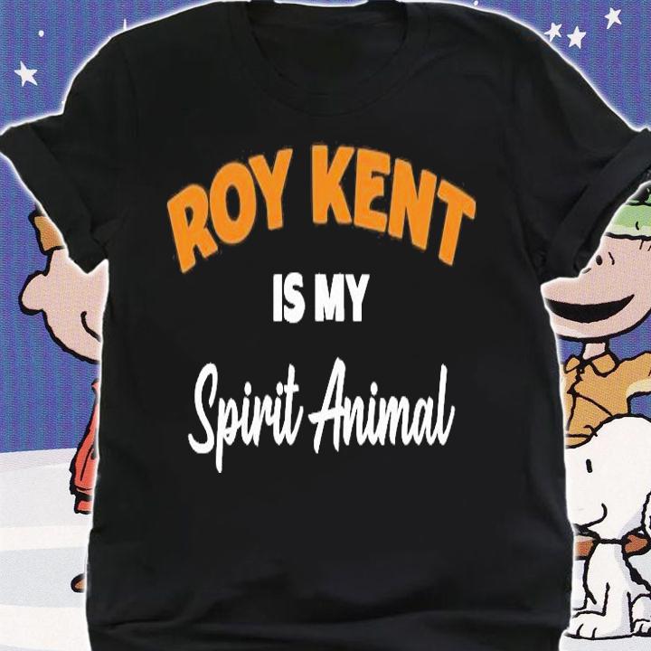 Roy Kent Is My Spirit Animal T-Shirt shirt