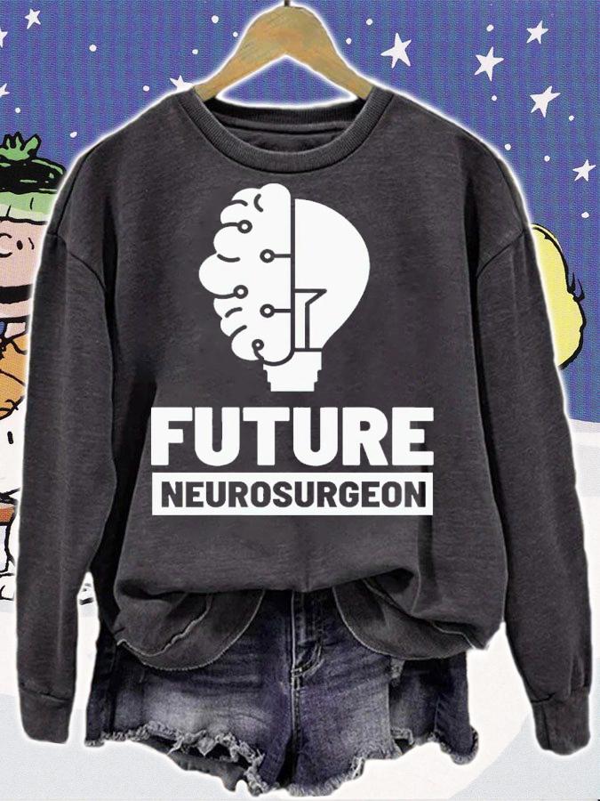 Future Neurosurgeon Shirt sweatshirt