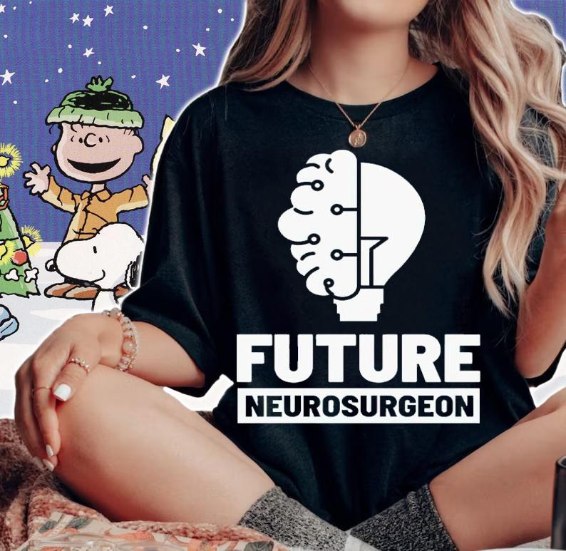 Future Neurosurgeon Shirt woman shirt