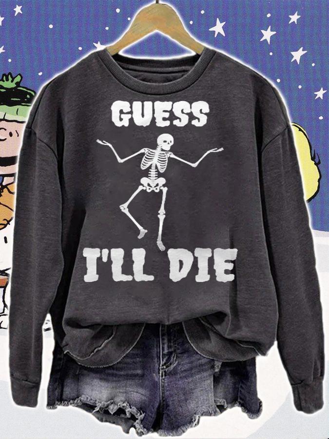 Guess Ill Die Skeleton Classic t-shirt