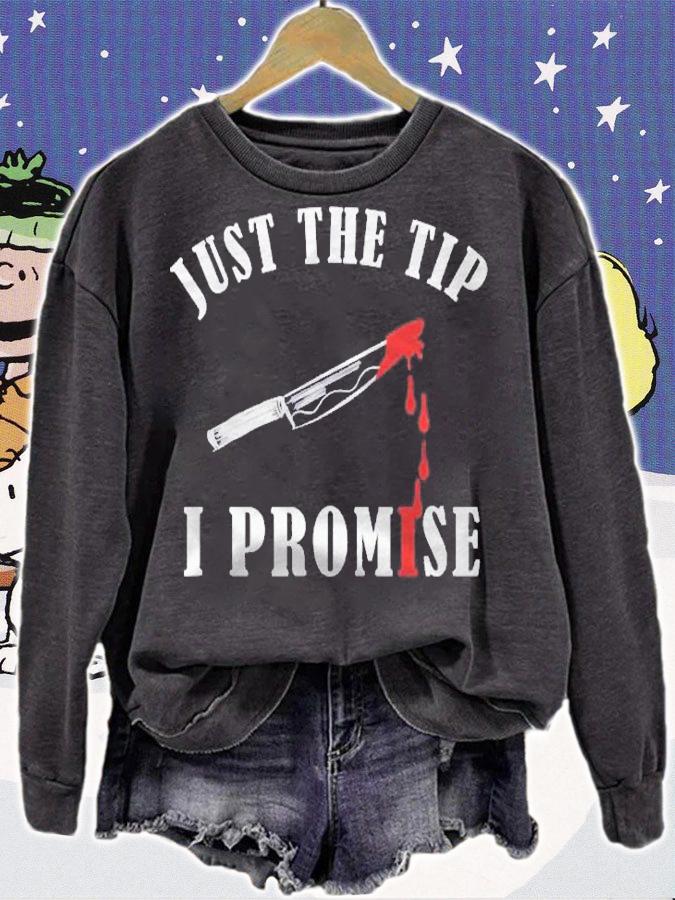 Just The Tip I Promise Funny Bloody Halloween Shirt