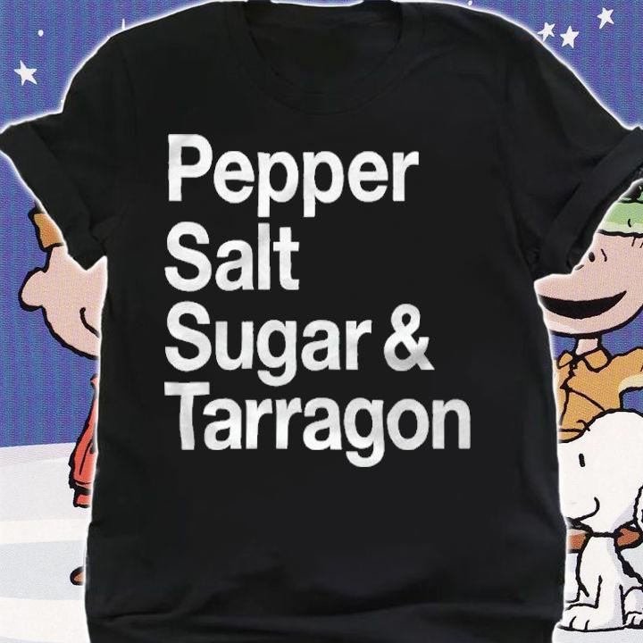 Pepper salt sugar and tarragon T-shirt shirt