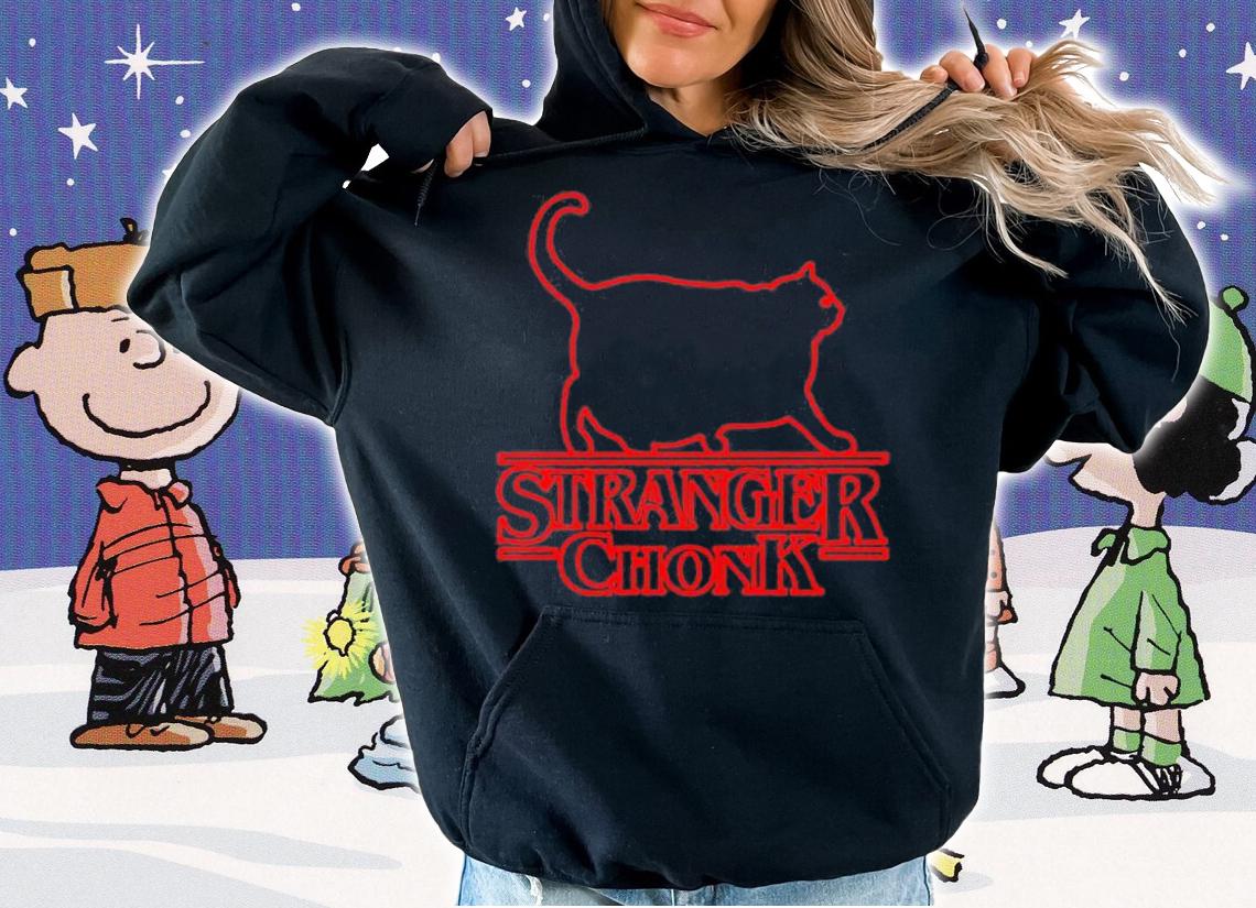 Stranger Things Cat Stranger Chonk T-Shirt hoodie