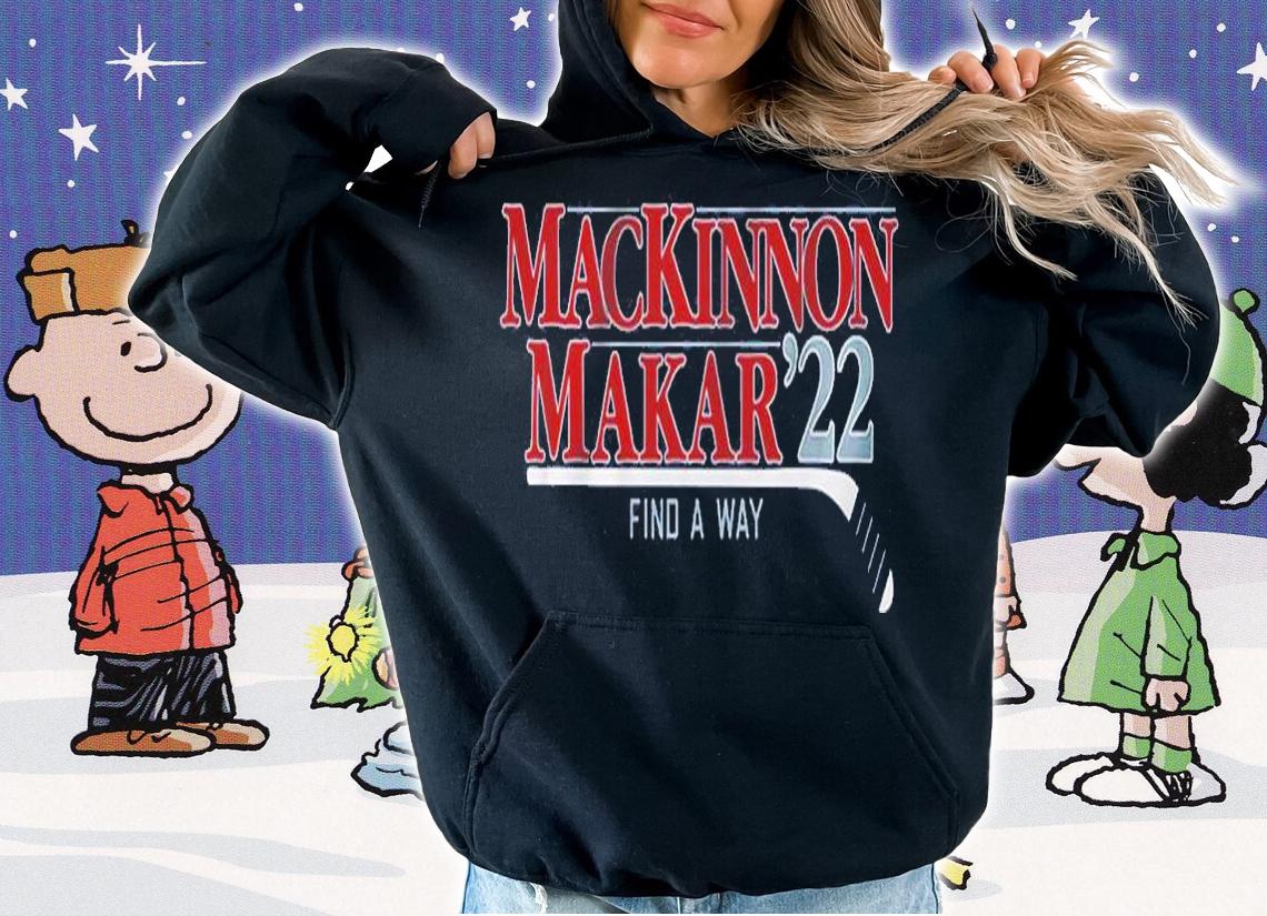 Mackinnon Makar '22 Find A Way Shirt hoodie