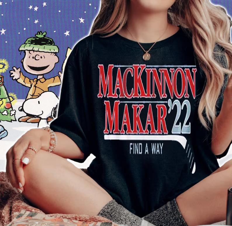 Mackinnon Makar '22 Find A Way Shirt woman shirt