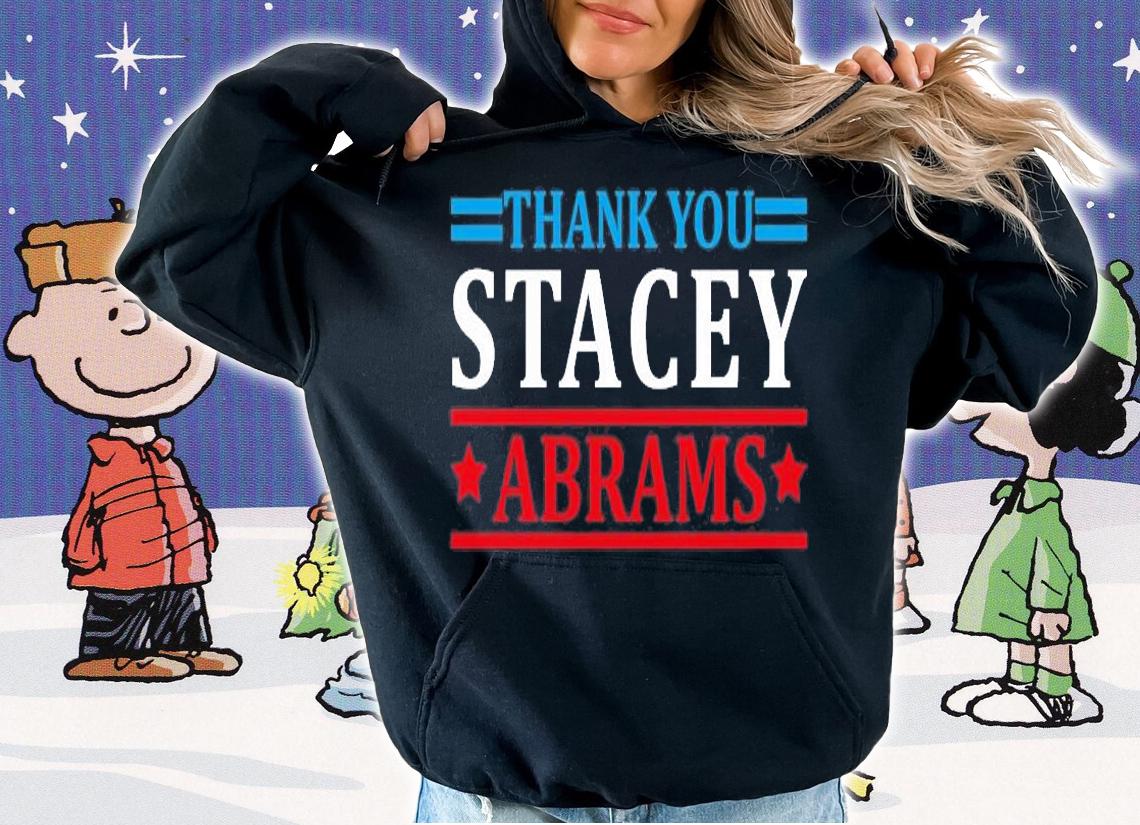 Thank You Georgia, Thank You Stacey Abrams T-Shirt hoodie