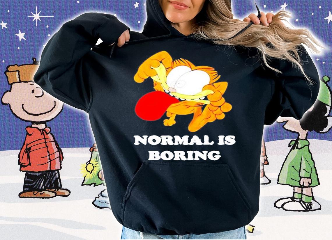 Garfield Normal Is Boring T-Shirt hoodie