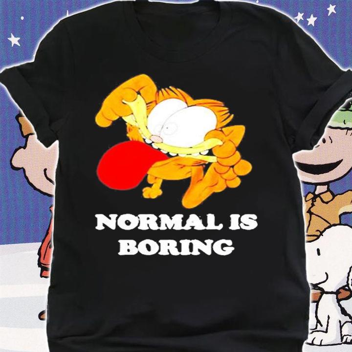 Garfield Normal Is Boring T-Shirt shirt