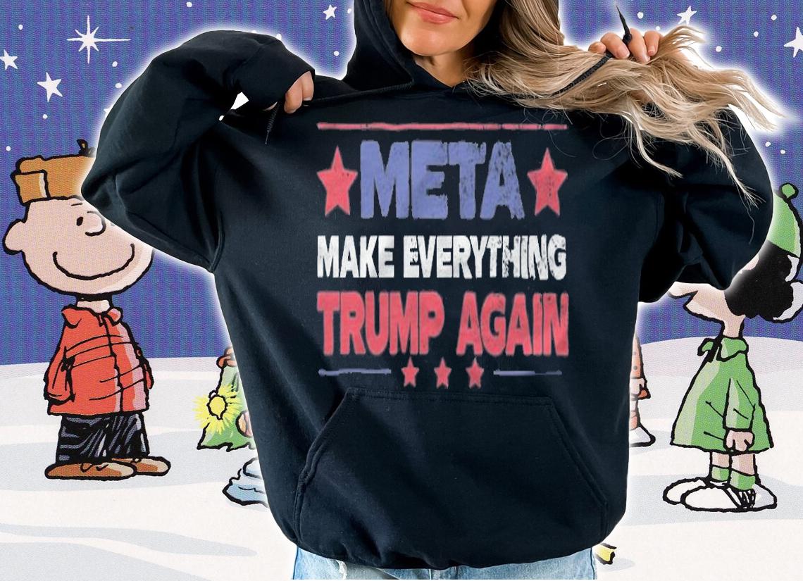 META Make Everything Trump Again Star T-Shirt hoodie