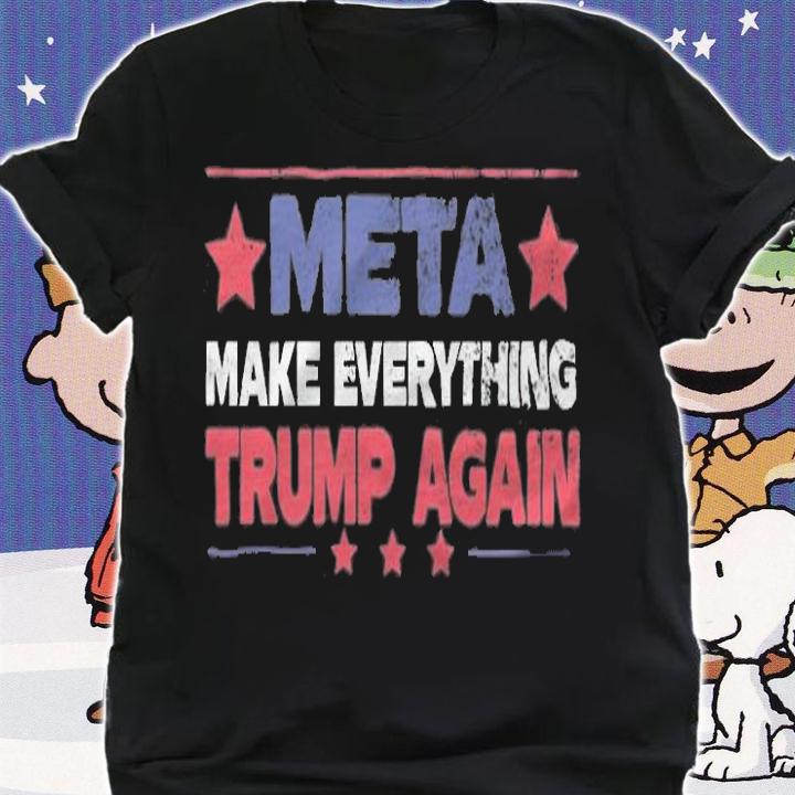 META Make Everything Trump Again Star T-Shirt shirt