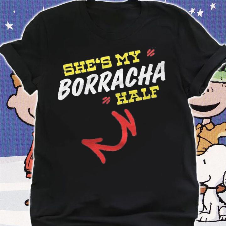 Shes My Borracha Half Drunk Mexican Wife Shirt