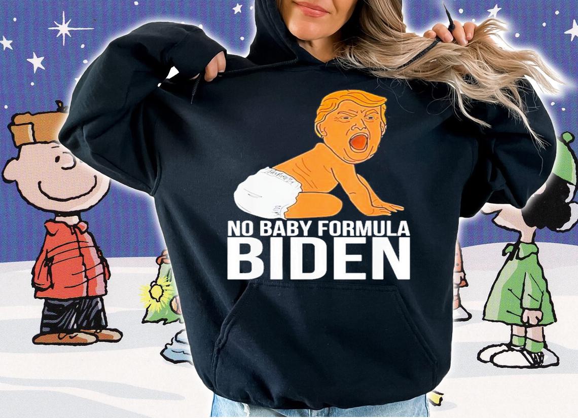 Trump Baby Kids No Baby Formula Biden Shirt hoodie