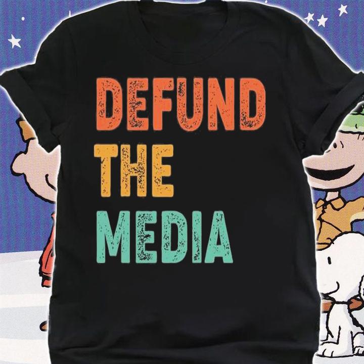 Vintage Defund The Media Defund The Media T-Shirt shirt
