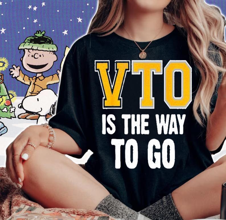 Voluntary Time Off VTO is the Way to Go T-Shirt woman shirt