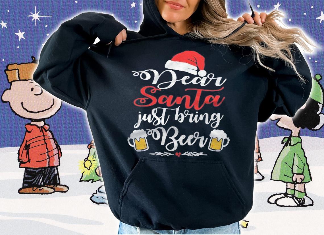 Dear Santa Just Bring Beer Christmas Funny Xmas Drinking Shirt