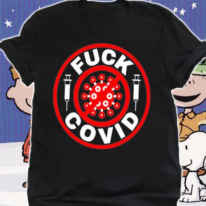 Fuck Covid Pandemic Vaccine Shots Shirt