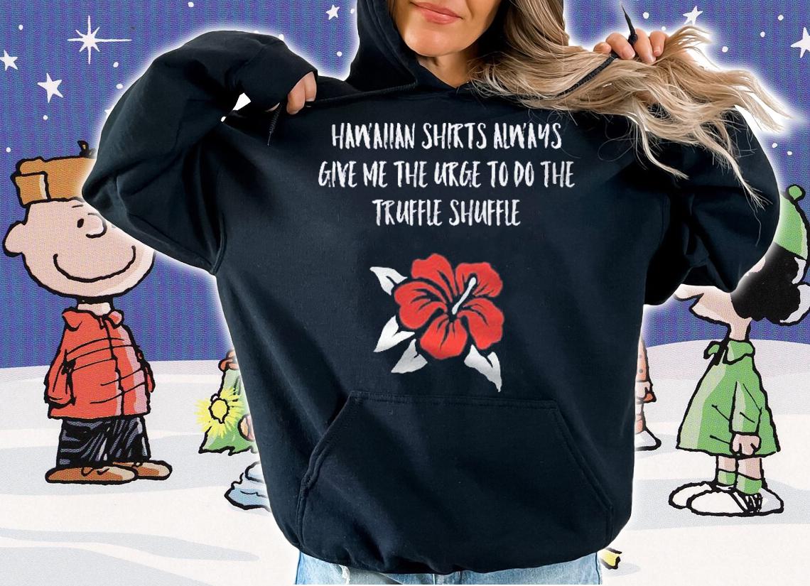 Funny 80S Shuffle Hawaiian Truffle Style Novelty Shirt