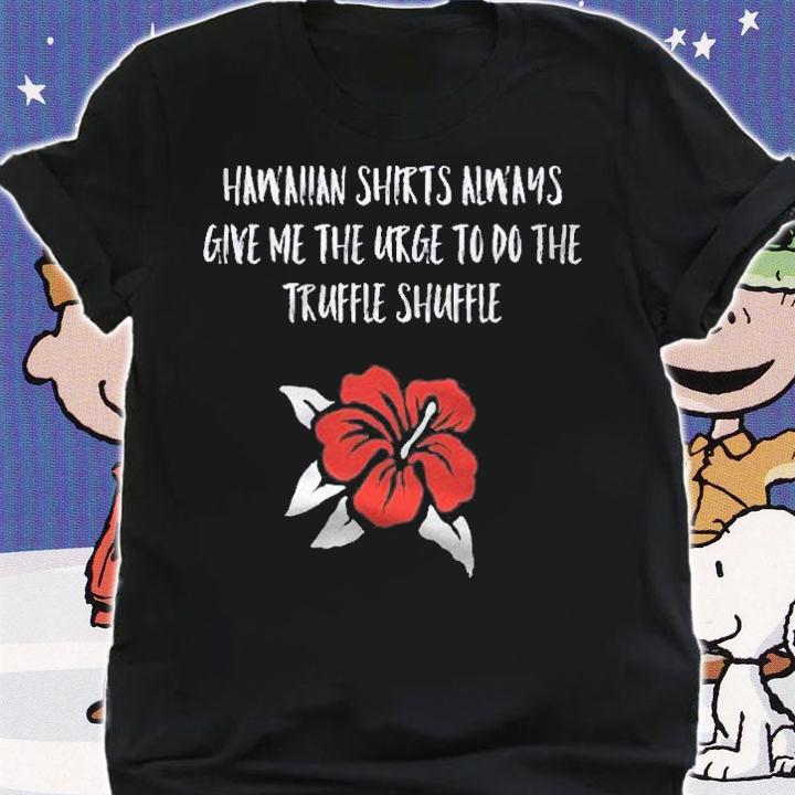 Funny 80S Shuffle Hawaiian Truffle Style Novelty Shirt