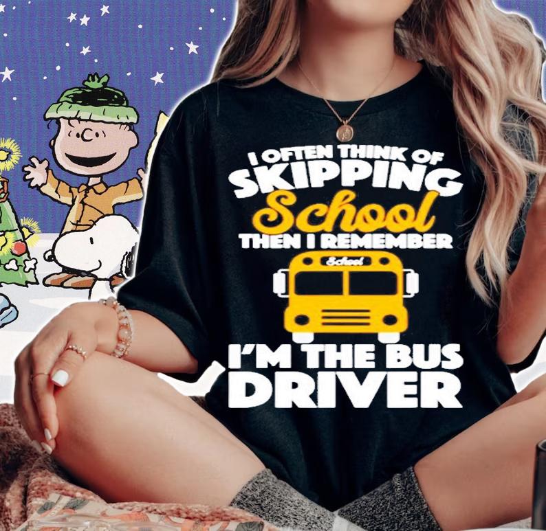 Gif For Bus Driver Skipping School Forgot Bus Driver T-Shirt