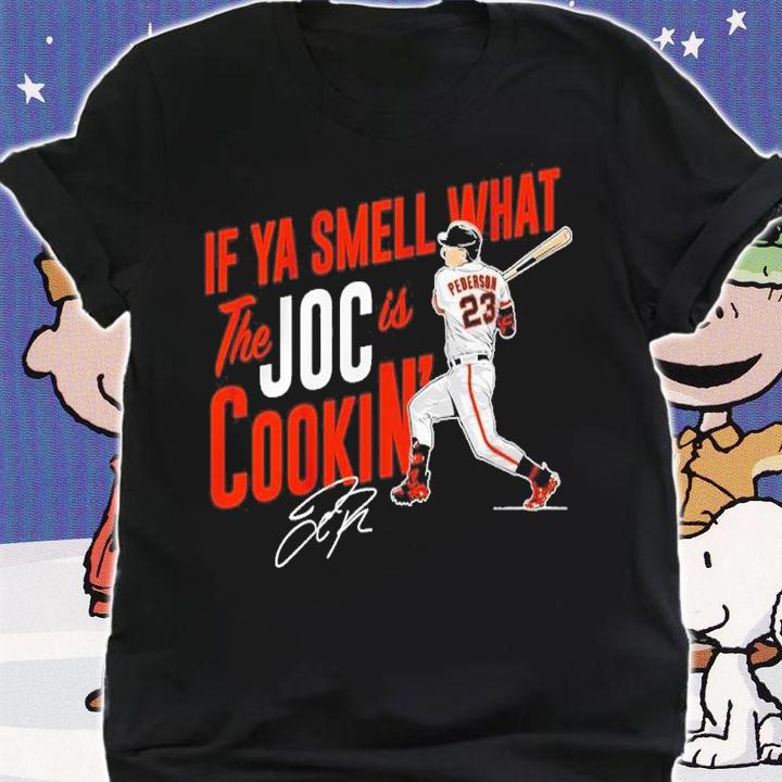 Joc Pederson If Ya Smell What The Joc Is Cookin' Signatures Shirt shirt