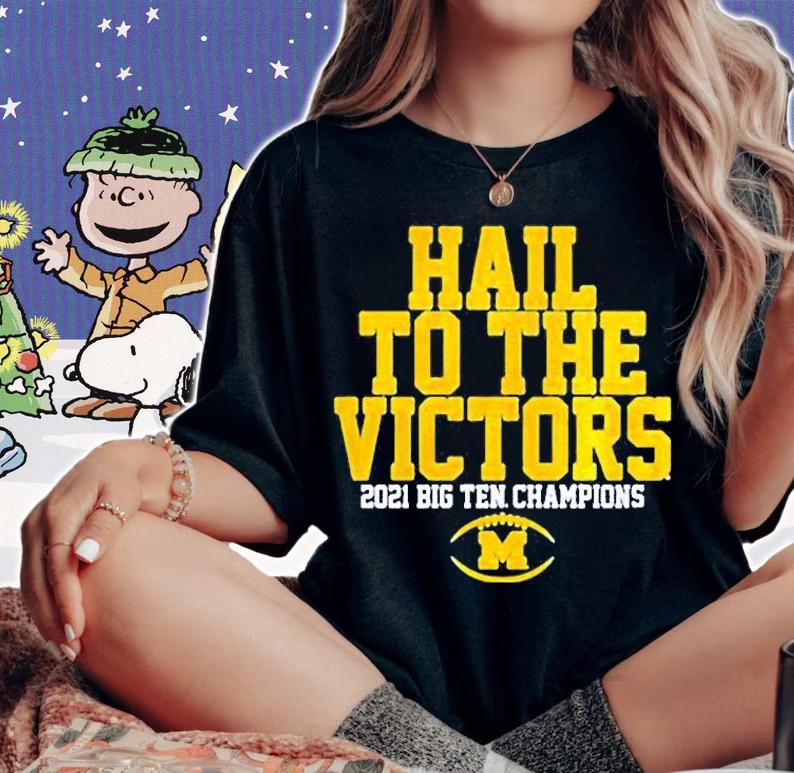 Michigan Wolverines Hail To The Victors 2021 Big Ten Champions Shirt woman shirt