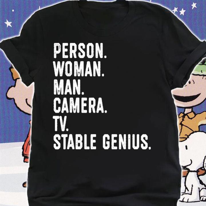 Person Woman Man Camera Tv Stable Genius T-Shirt