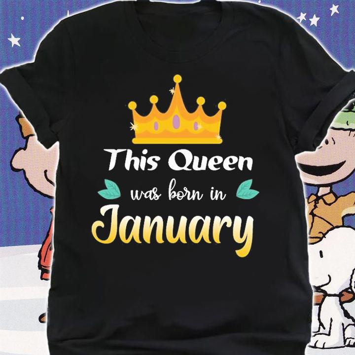 Queens are Born in January Crown Birthday Wish T-Shirt shirt