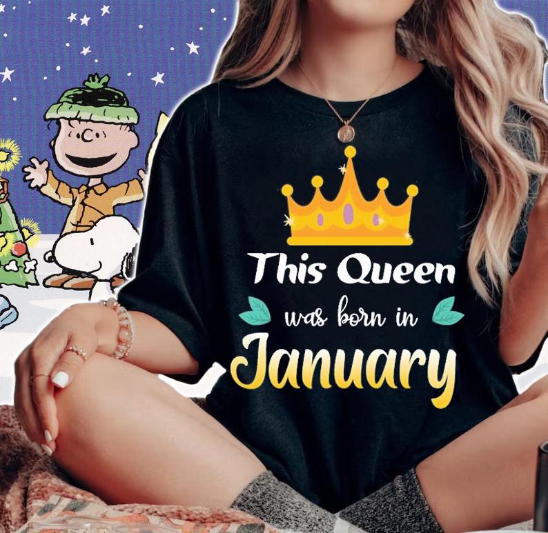 Queens are Born in January Crown Birthday Wish T-Shirt woman shirt