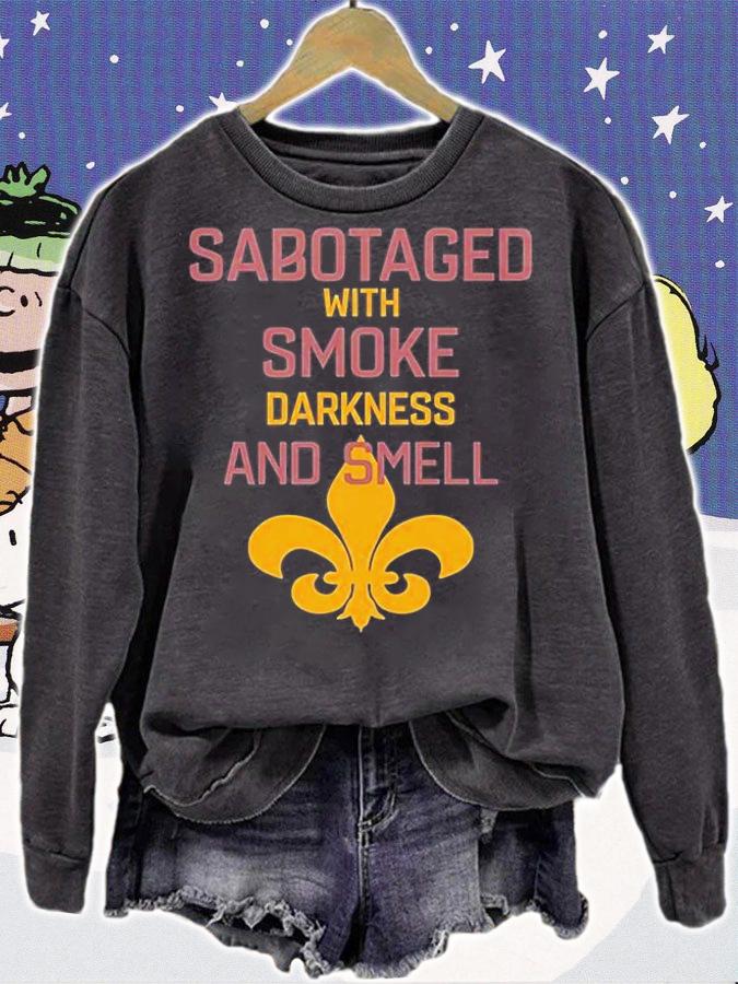 Sabotaged With Smoke Darkness And Smell T-Shirt sweatshirt
