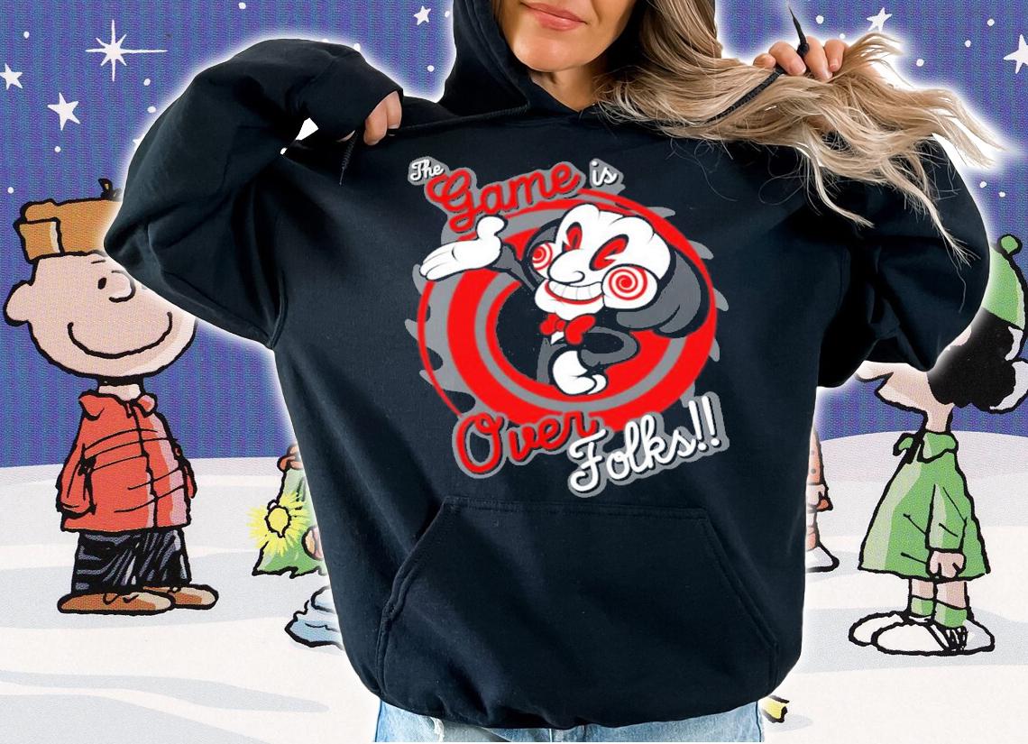 The Game Is Over Folks Shirt hoodie