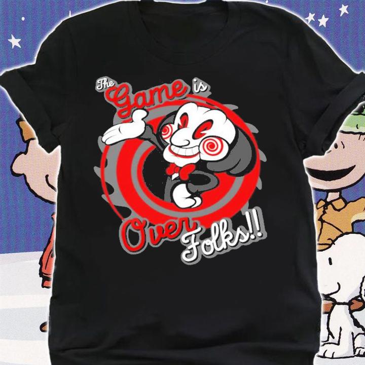 The Game Is Over Folks Shirt shirt
