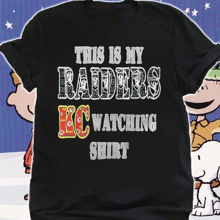 This is my Raiders KC watching shirt T-shirt shirt