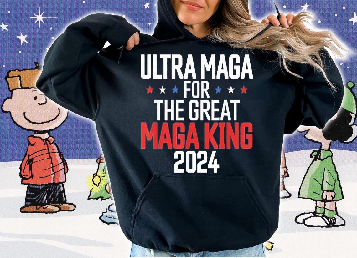 Trump 2024 Ultra Maga For The Great Maga King T-Shirt