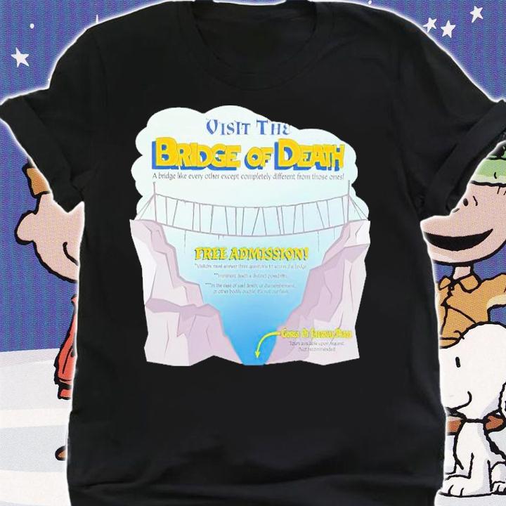 Visit The Bridge Of Death Free Admission Shirt shirt