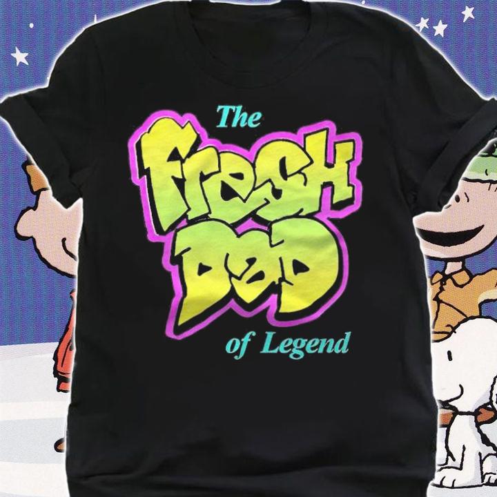 LaTonya Johnson Fresh Dad of Legend shirt shirt