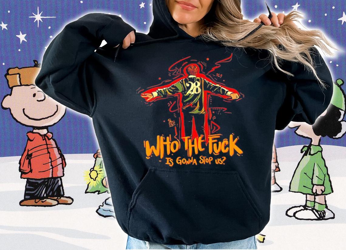 Louis Tomlinson Who The Fuck Is Gonna Stop Us Shirt hoodie