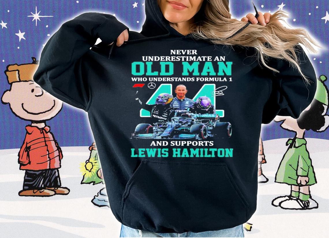 Never Underestimate A Woman Who Understands Formula 1 And Support Lewis Hamilton Signatures Shirt hoodie