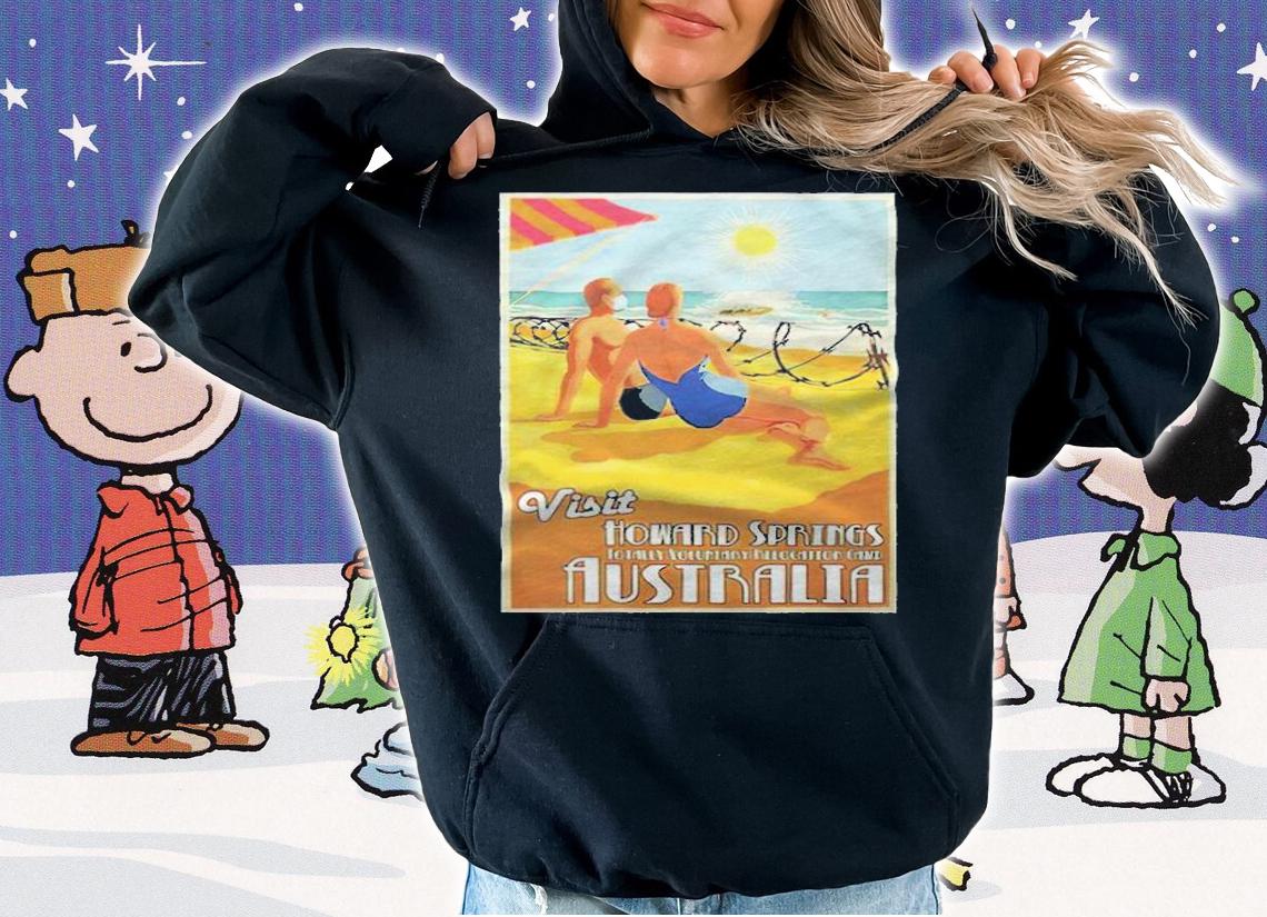 Visit Howard Springs T-shirt hoodie