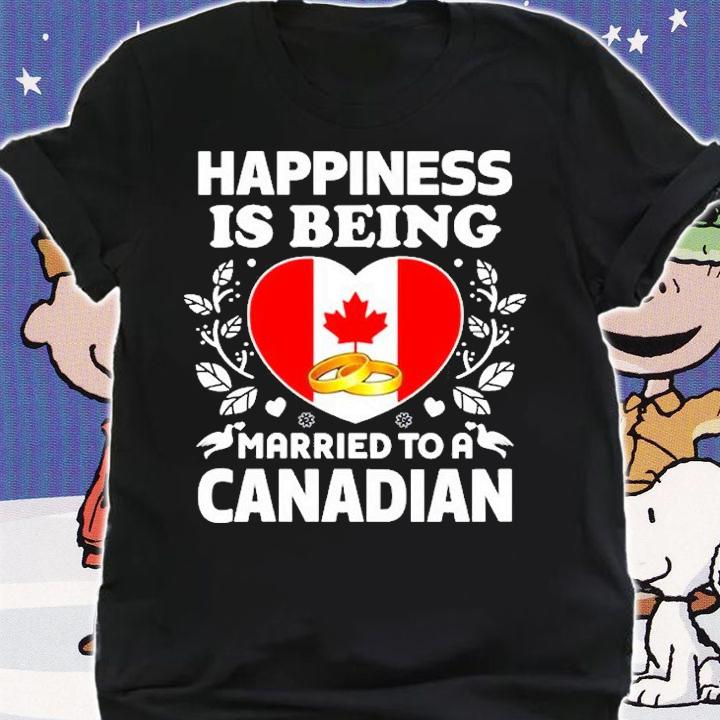 Happiness Is Being Married To A Canadian Wife Husband T-Shirt