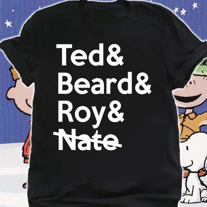 Ted Beard Roy Nate T-Shirt