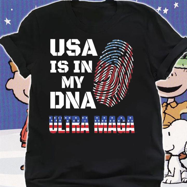 Ultra Maga USA is in my DNA proud American T-Shirt shirt