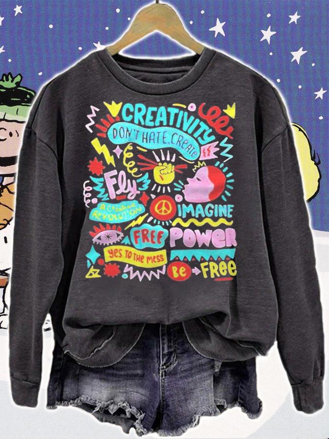 Creativity don't hate create fly imagine T-shirt sweatshirt