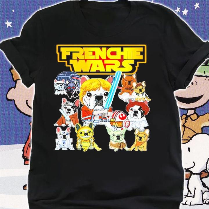 Frenchie Wars Star Wars Shirt shirt