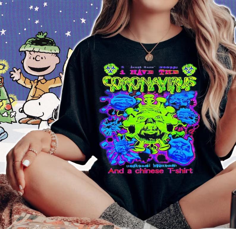 I Have The Coronavirus And A Chinese T-shirt woman shirt