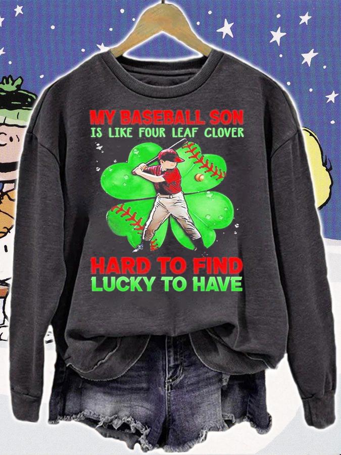 My Baseball Son Is Like Four Leaf Clover Hard To Find Luck To Have St. Patrick's Day T-Shirt
