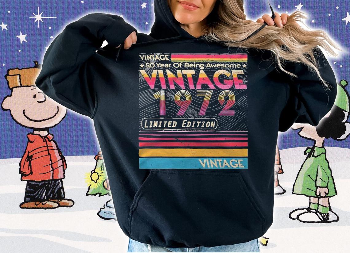 Vintage 50 year of being awesome vintage 1972 limited edition T-shirt hoodie