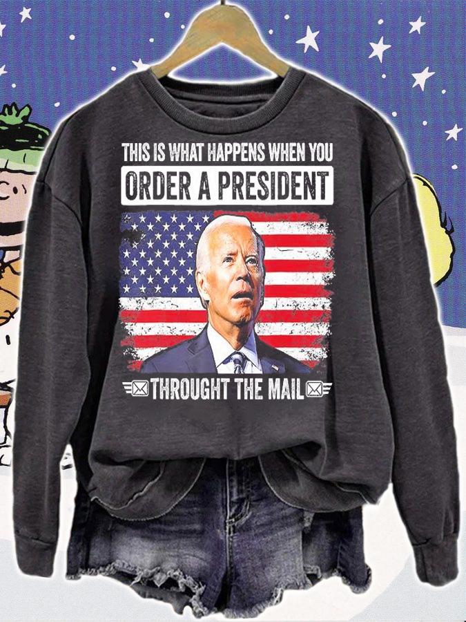 When You Order A President Through The Mail Funny Anti Biden T-Shirt