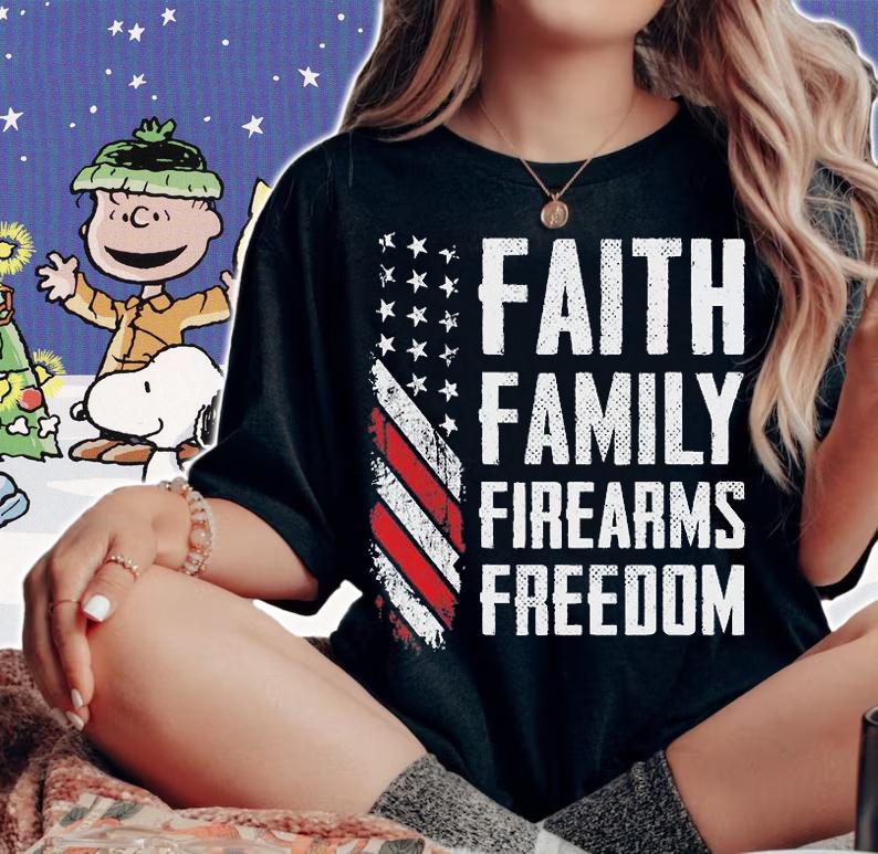 Faith Family Firearms Freedom Christian USA Pro God Guns T-Shirt woman shirt