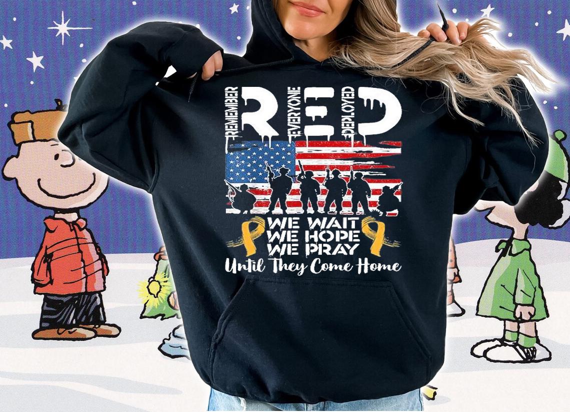 RED We Wait We Hope We Pray Until They Come Home My Soldier T-Shirt hoodie