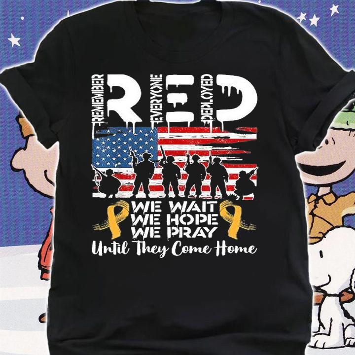 RED We Wait We Hope We Pray Until They Come Home My Soldier T-Shirt shirt